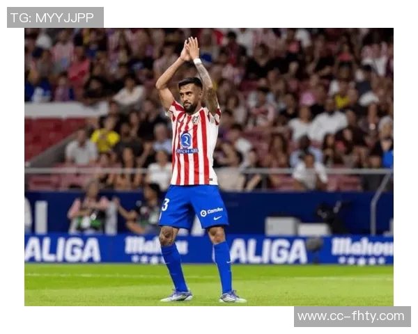 马竞中场巴里奥斯因伤缺战巴萨尼古拉斯冈萨雷斯重返赛场助力球队